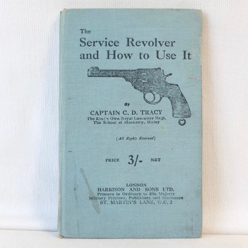 The Service Revolver and How to Use It (1918)