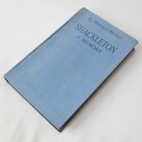 Ernest Shackleton by Harold Begbie (1922)